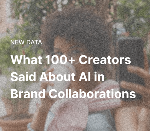 What 100+ Creators Said About Using AI in Brand Collaborations