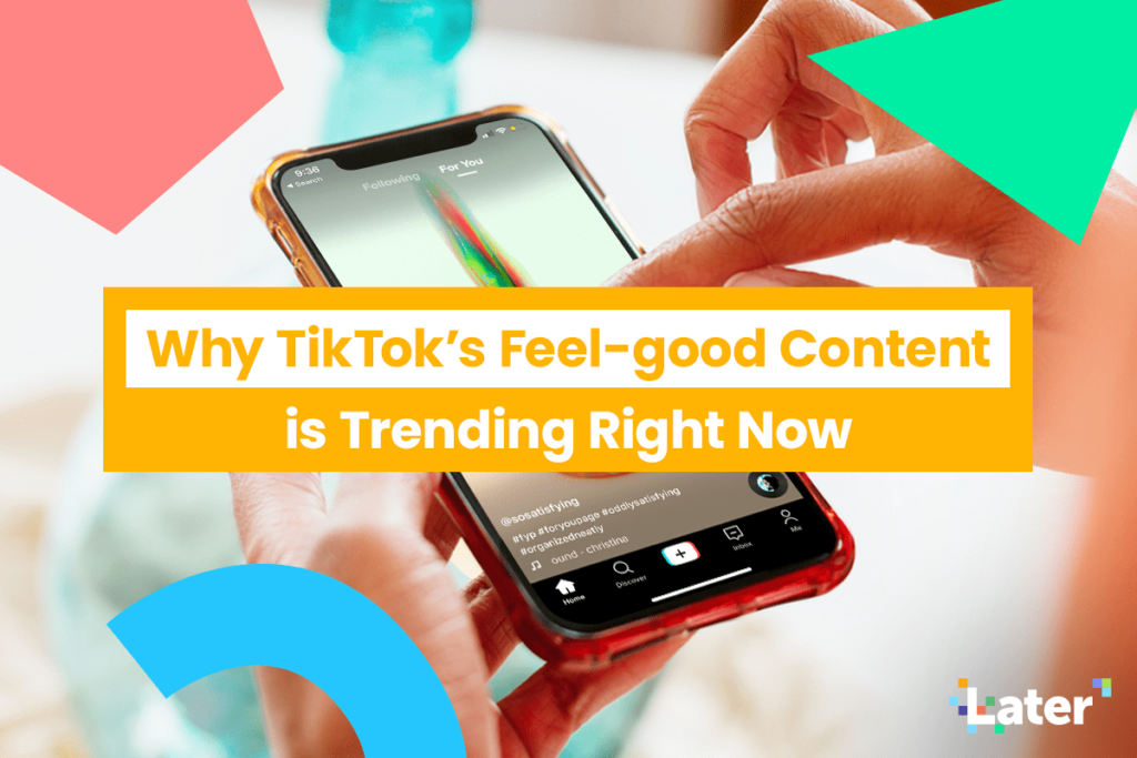 Why TikTok's Feel-good Content is Trending Right Now