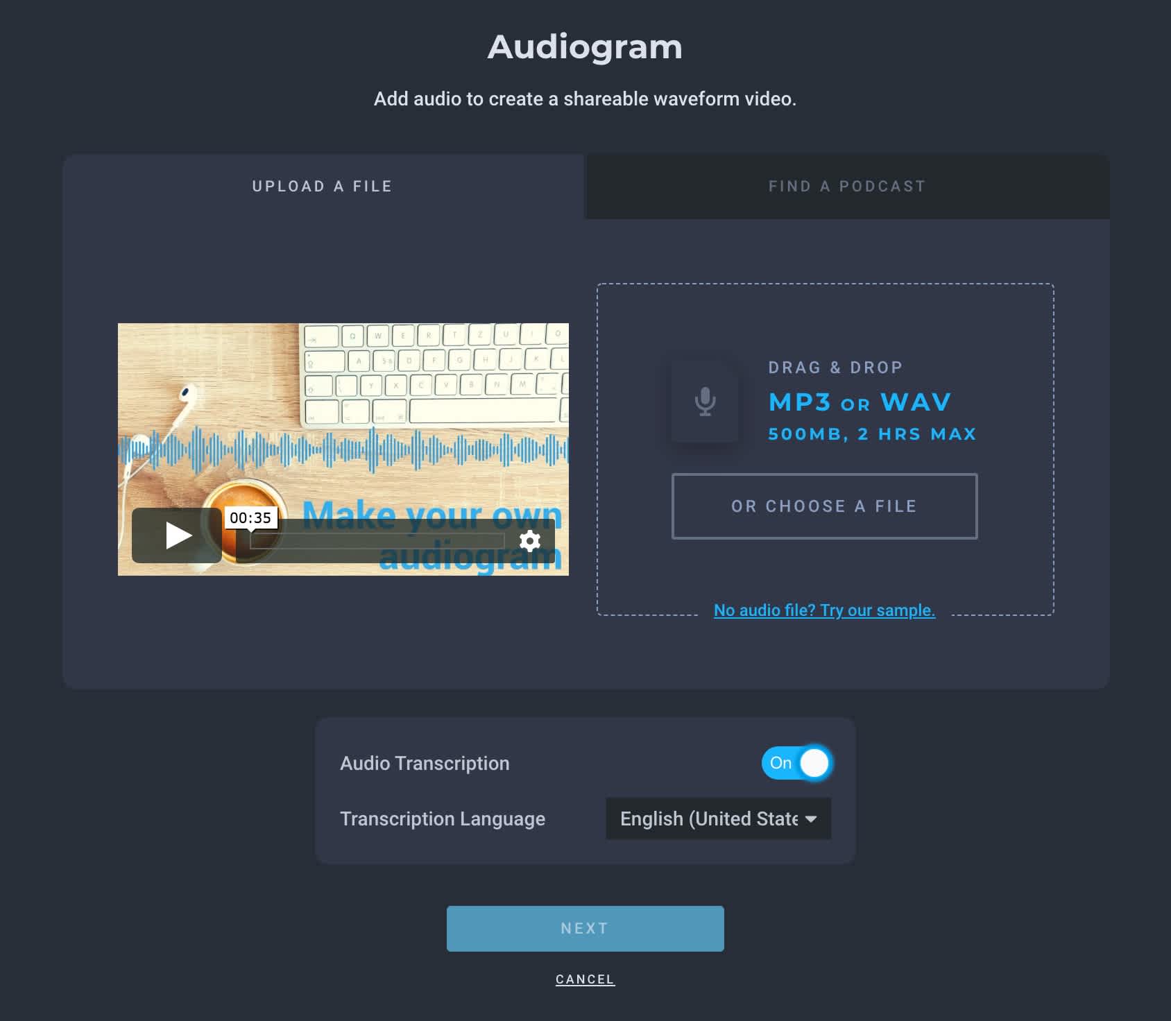 Open Headliner’s Audiogram Wizard and upload your podcast episode MP3 or WAV to create a video.