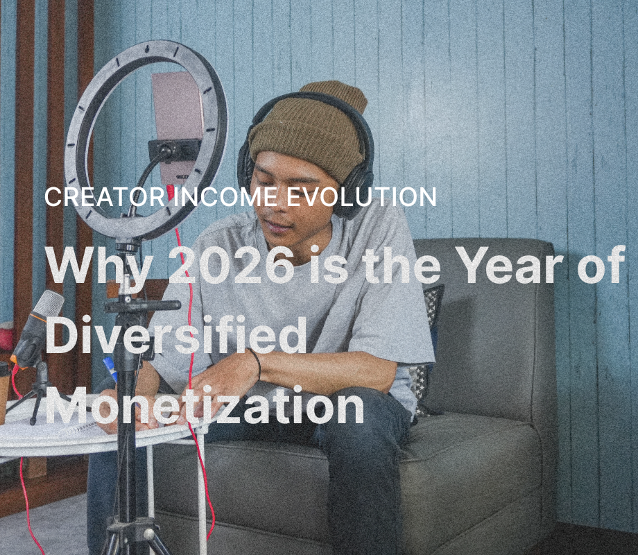Creator Income Evolution: Why 2026 is the Year of Diversified Monetization