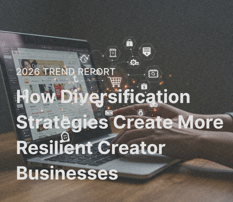 How Diversification Strategies Are Creating More Resilient Creator Businesses