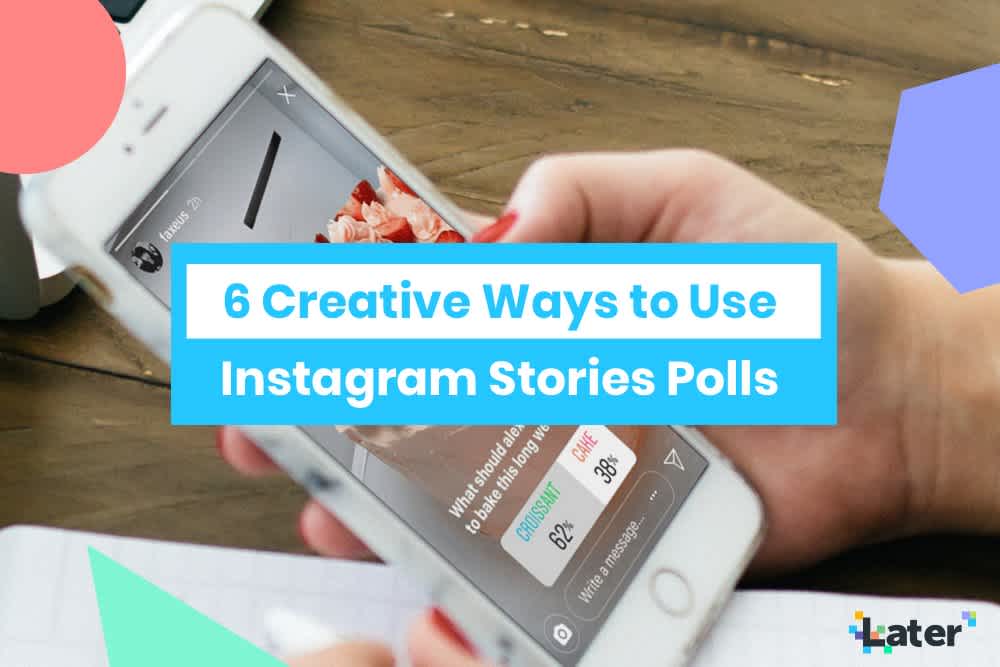 6 Creative Ways to Use Instagram Stories Polls