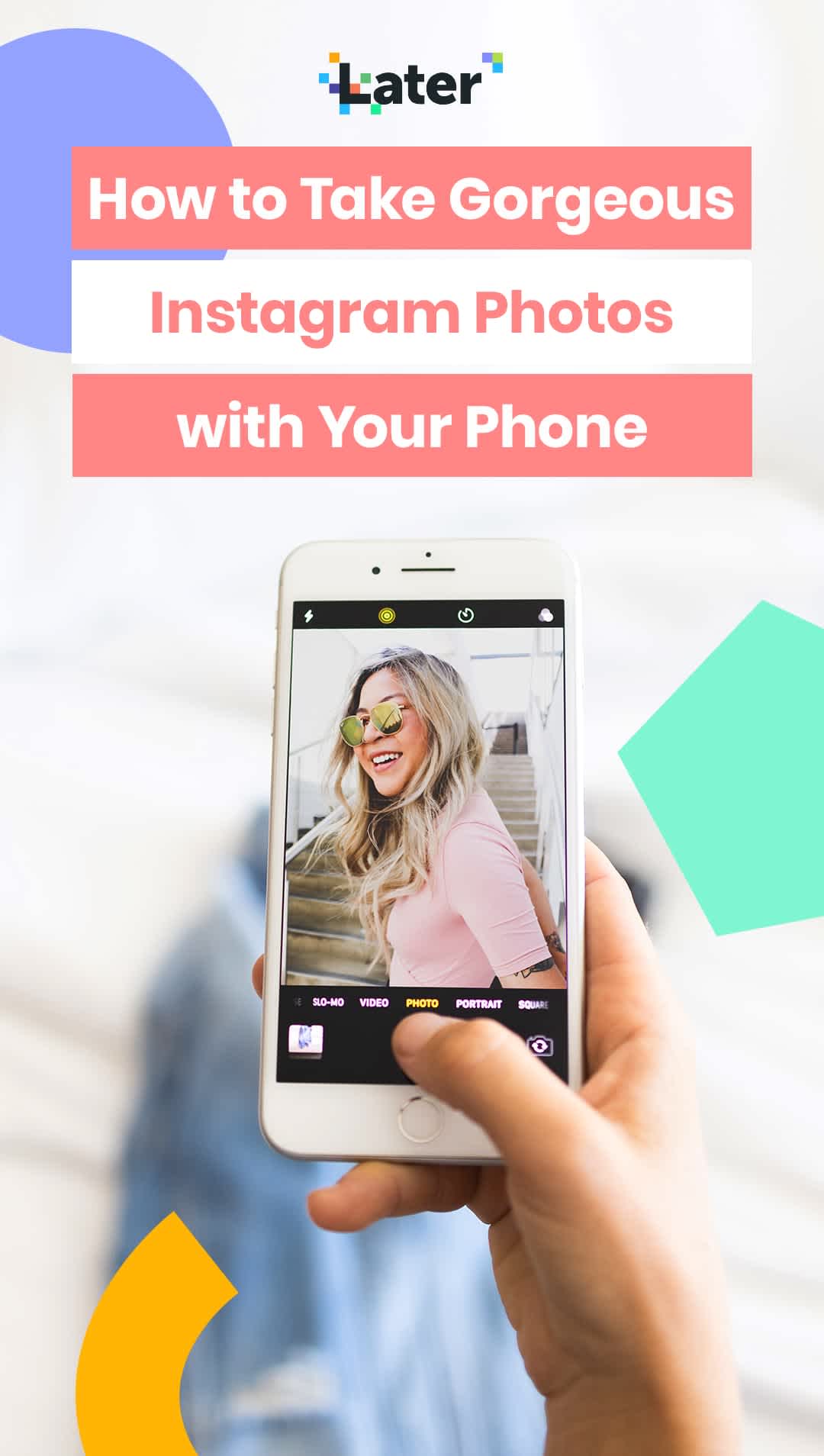 How to Take Gorgeous Instagram Photos with Your Phone
