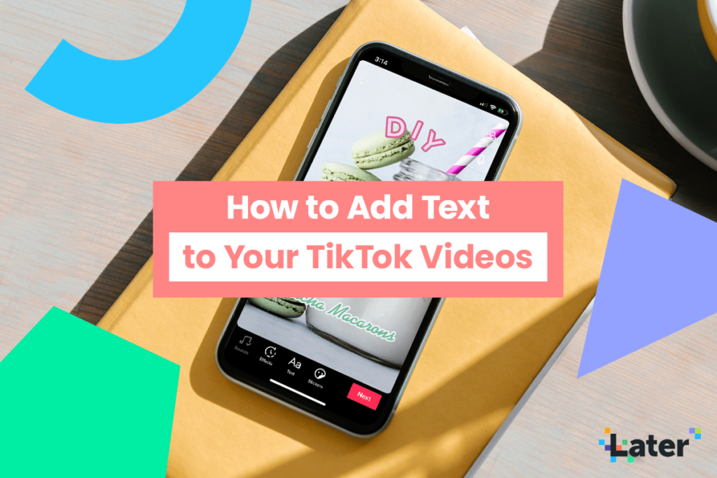 https later.com blog wp content uploads 2020 09 Aug1 How to Add Text to Your TikTok Videos Share FL