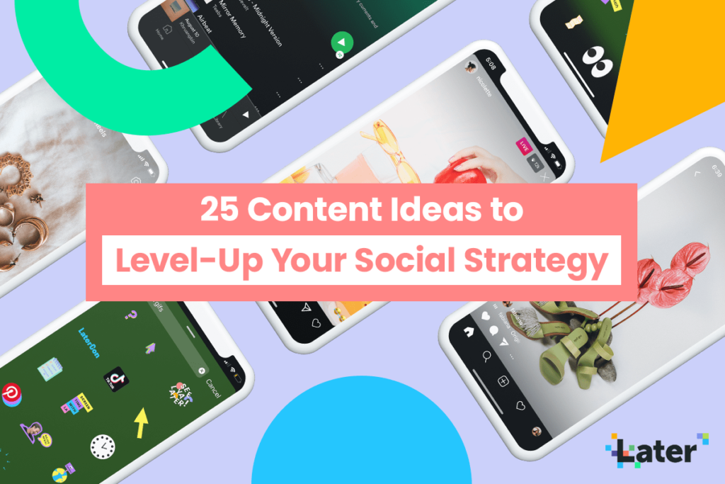 25 Social Media Content Ideas to Level Up Your Strategy