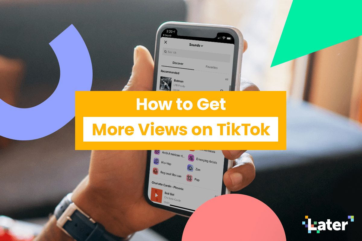 https later.com blog wp content uploads 2021 05 Apr4 How to Get More View on TikTok Share