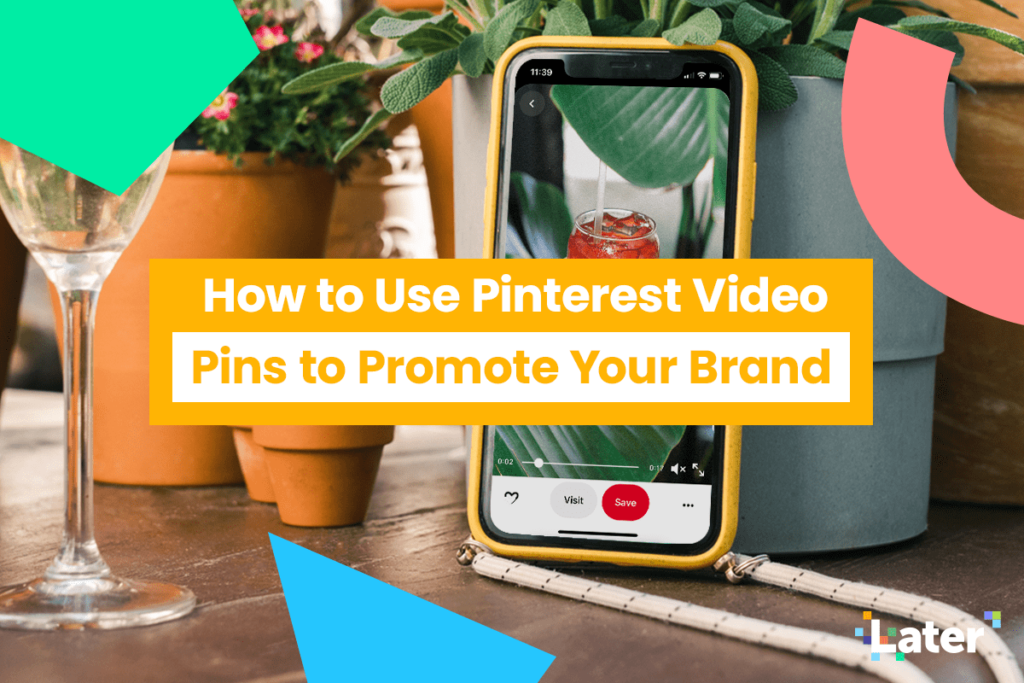 vertrekken Vruchtbaar Bijdrage How to Use Pinterest Video to Promote Your Brand - Later Blog
