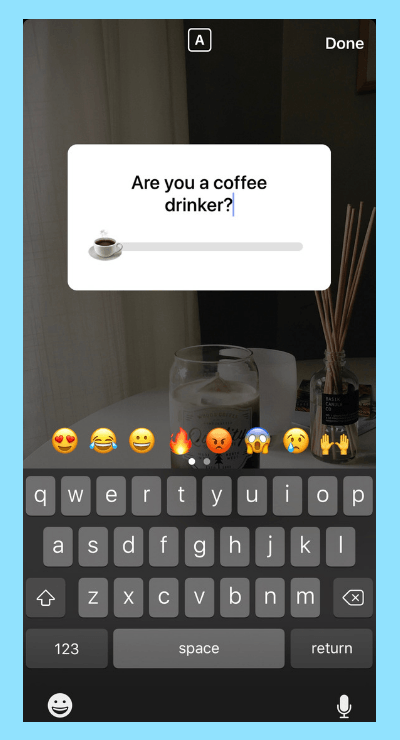 Emoji slider have the option to edit the text prompt and the emoji that animates when followers make their decision