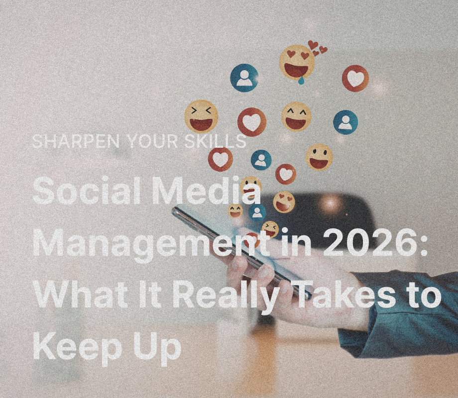 Social Media Management in 2026: What It Really Takes to Keep Up