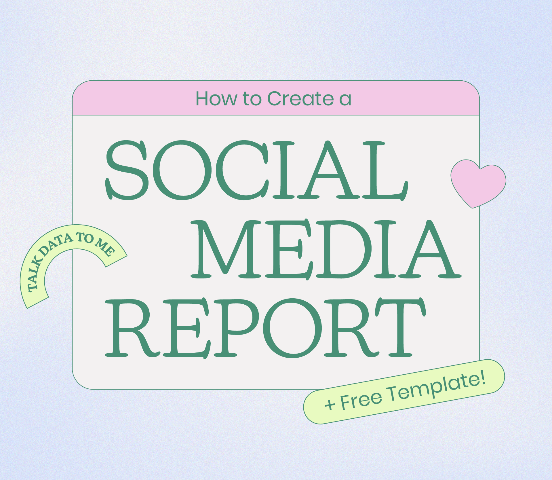 How to Create a Social Media Report in 2024 (+ Free Template) Later