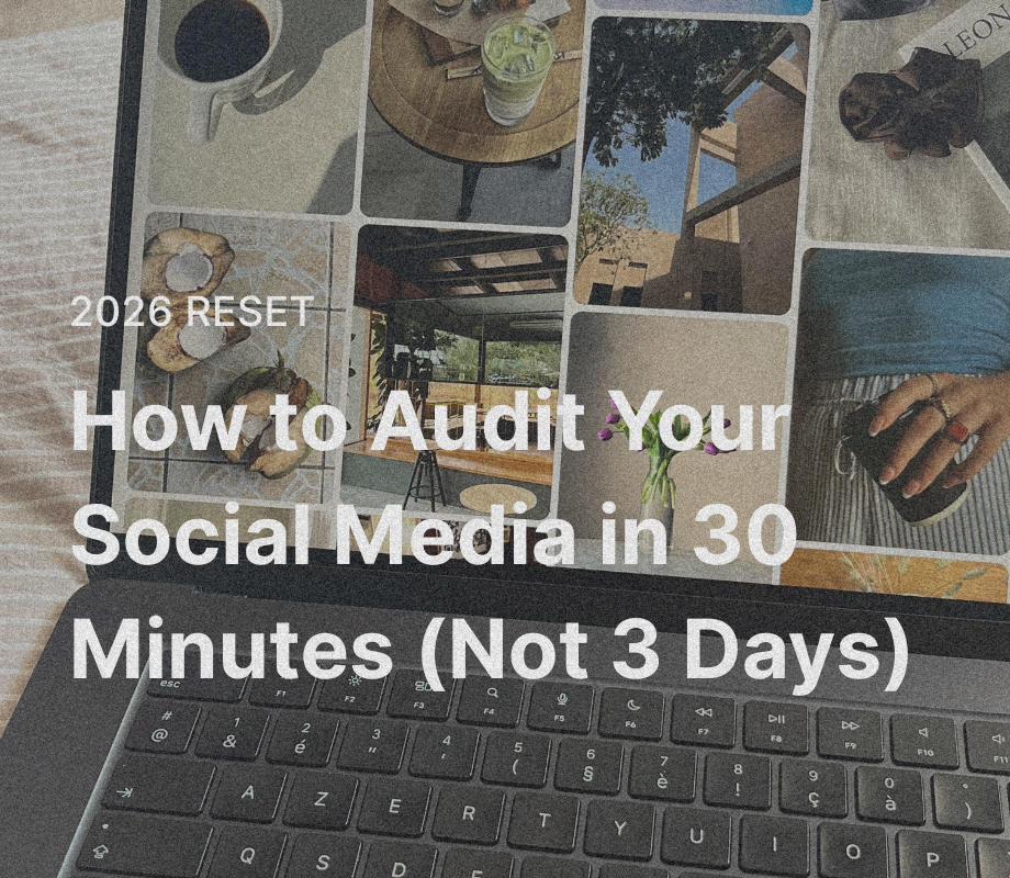 How to Audit Your Social Media in 30 Minutes (Not 3 Days)