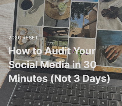 How to Audit Your Social Media in 30 Minutes (Not 3 Days)