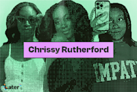 How Chrissy Rutherford Became a Full-time Creator — Without A Team | Later