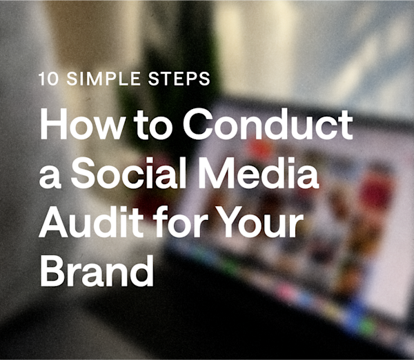 How to Conduct a Social Media Audit for Your Brand in 2025