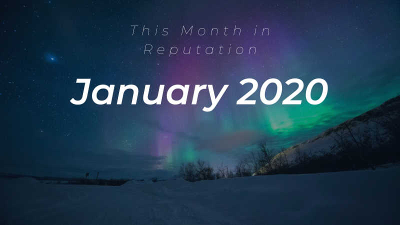 This Month in Reputation January 2020