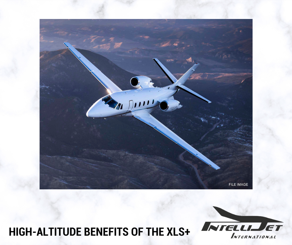 High Altitude Benefits of the Citation XLS+