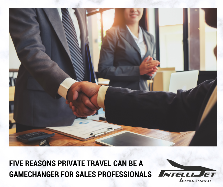 Five Ways Private Travel Can Be A Game Changer for Sales Professionals