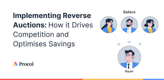 Implementing Reverse Auctions: How it Drives Competition and Optimises Savings