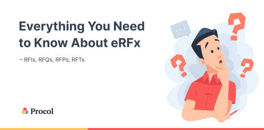 Everything You Need to Know About eRFx - RFIs, RFQs, RFPs, RFTs