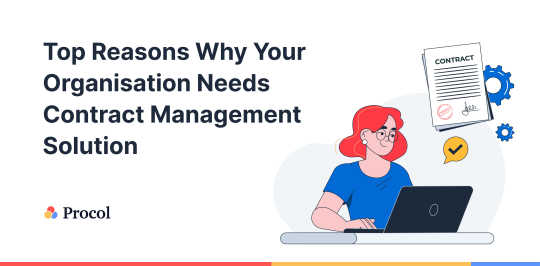 Top Reasons Why Your Organisation Needs Contract Management Solution