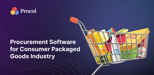 How Procurement Software is Used for the CPG Industry