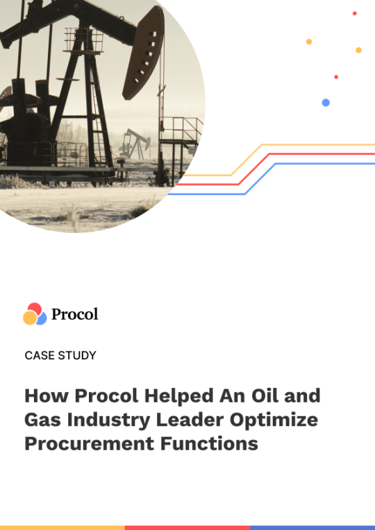 How Procol Helped An Oil and  Gas Industry Leader Optimize  Procurement Functions