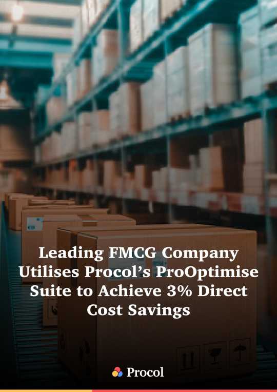 Leading FMCG Company Utilises Procol’s ProOptimise Suite to Achieve 3% Direct Cost Savings