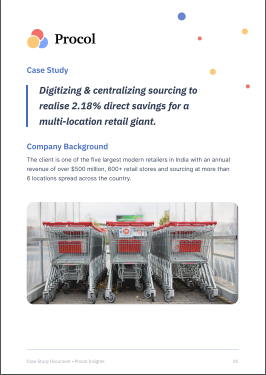 Digitizing & centralizing sourcing to realise 2.18% direct savings for a multi-location retail giant.