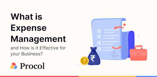 What is Expense Management and How is it Effective for your Business?