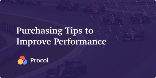 Purchasing Tips to Improve Performance and Boost Your Revenue