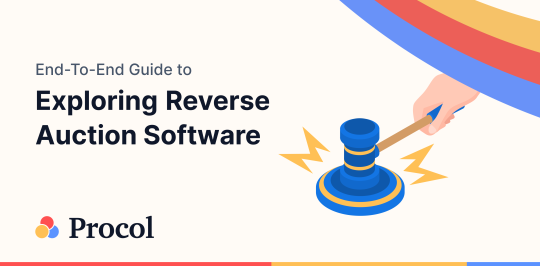 End-To-End Guide to Exploring Reverse Auction Software