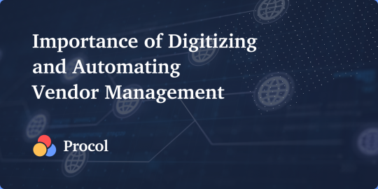 How Digitizing and Automating Vendor Management Helps Your Business