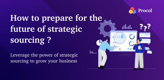How to Prepare for the Future of Strategic Sourcing?