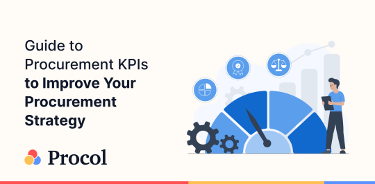 Guide to Procurement KPIs to Improve Your Procurement Strategy