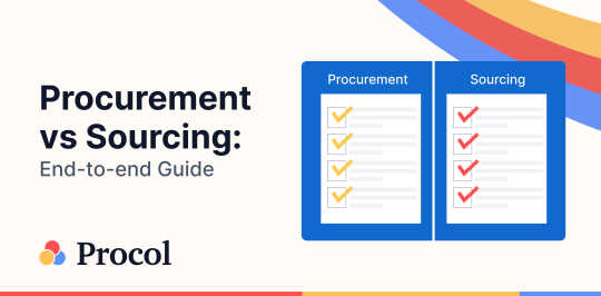 Procurement vs Sourcing: End-to-end Guide