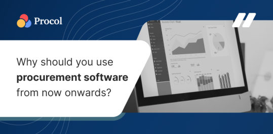 Procurement Software: Let Technology-Driven Procurement Make Your Business Hassle-Free