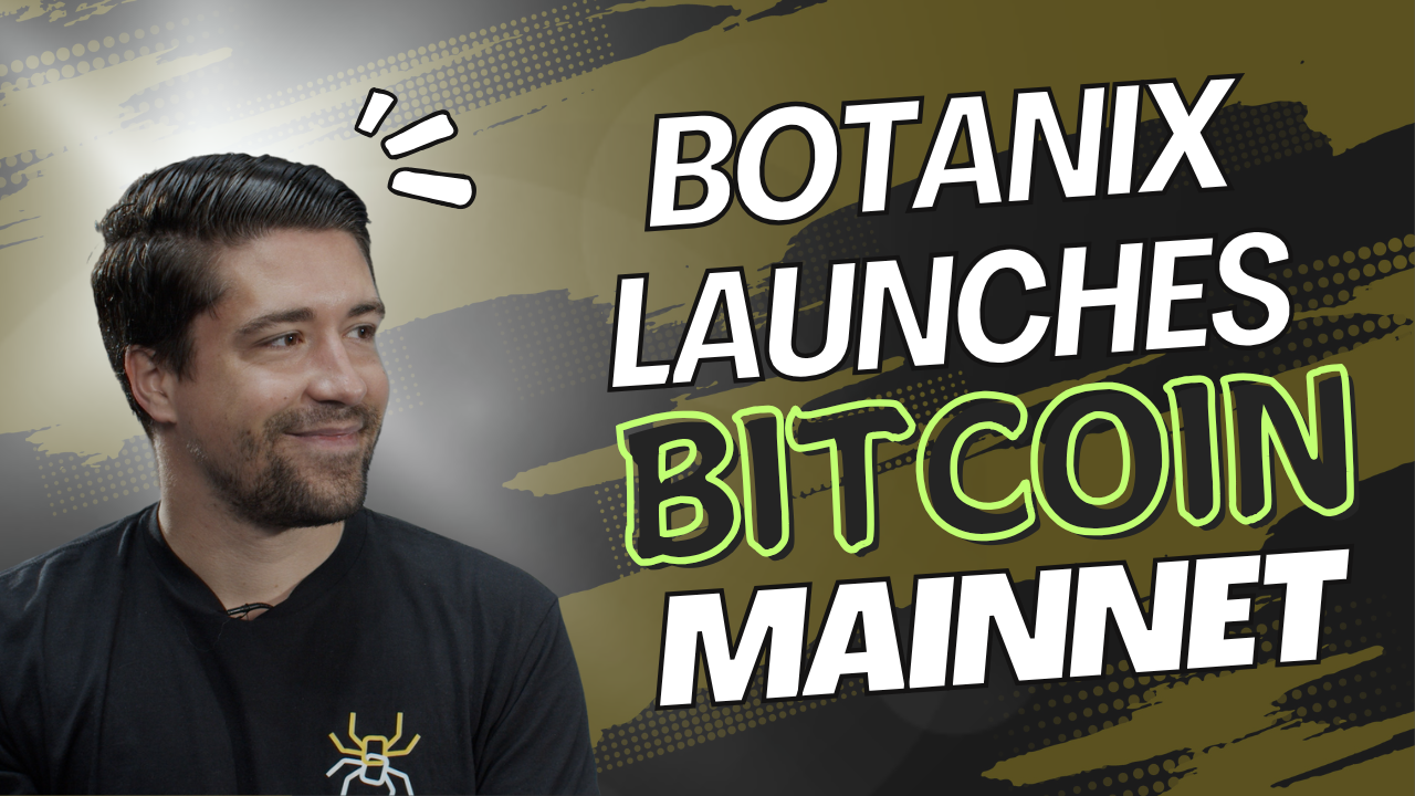 Bitcoin Scaling Solution Botanix Launches To Solve Bitcoin DeFi