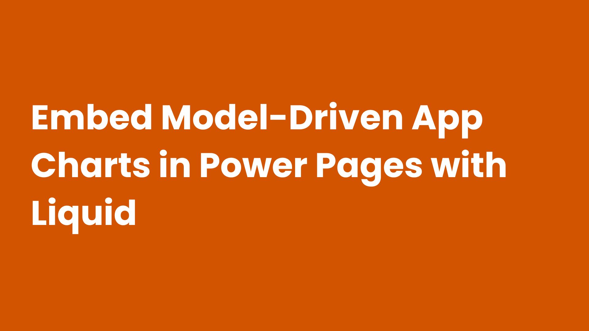 Embed Model-Driven App Charts in Power Pages with Liquid
