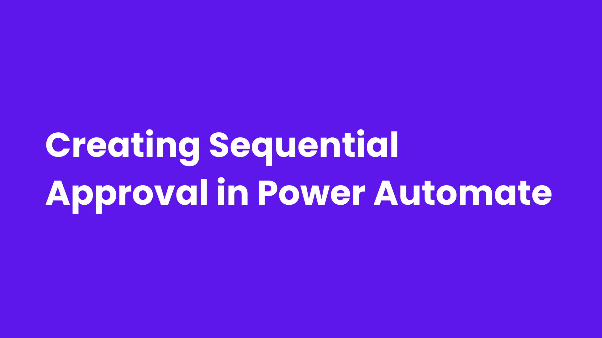 Creating Sequential Approval in Power Automate
