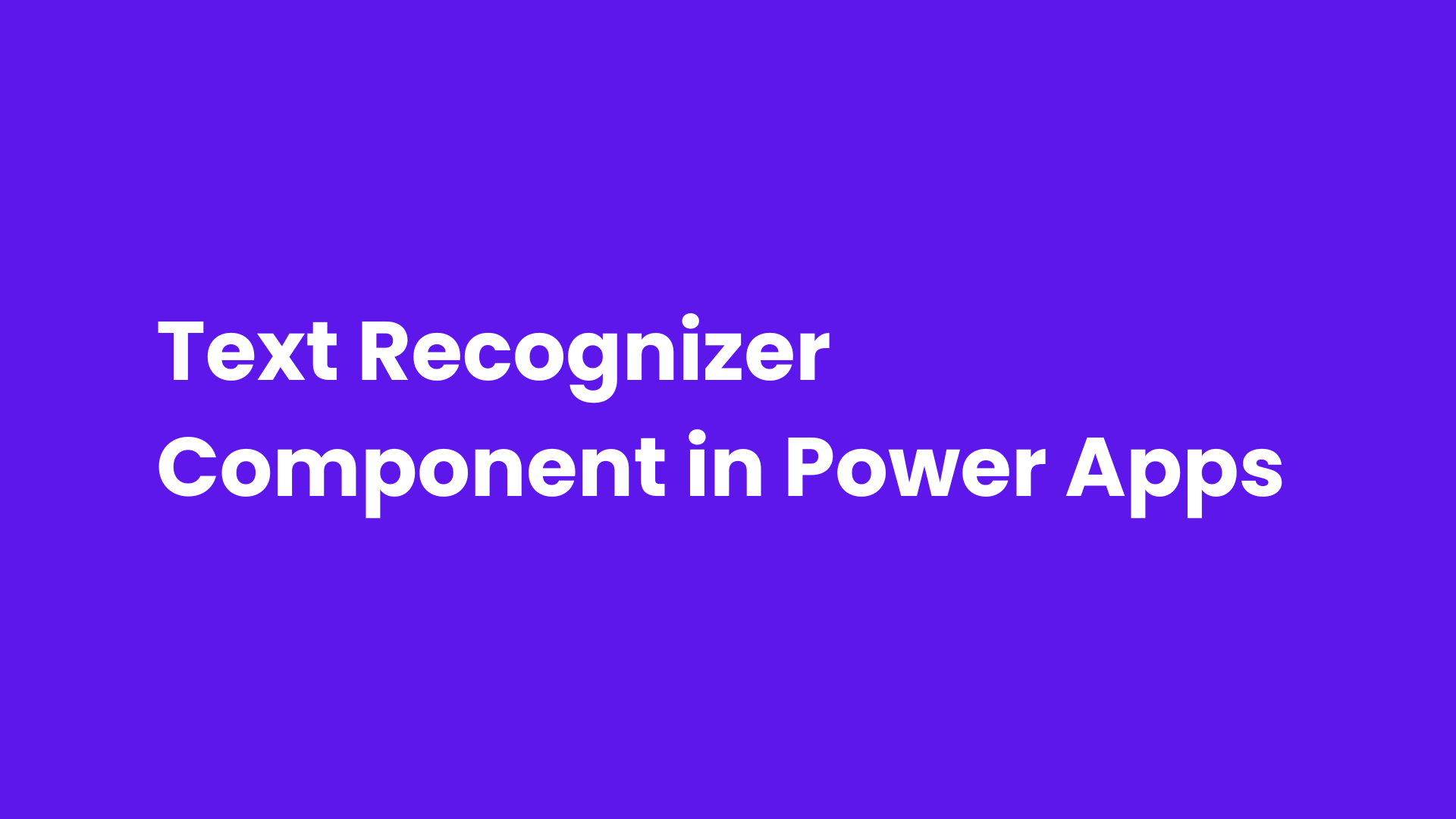 Text Recognizer Component in Power Apps