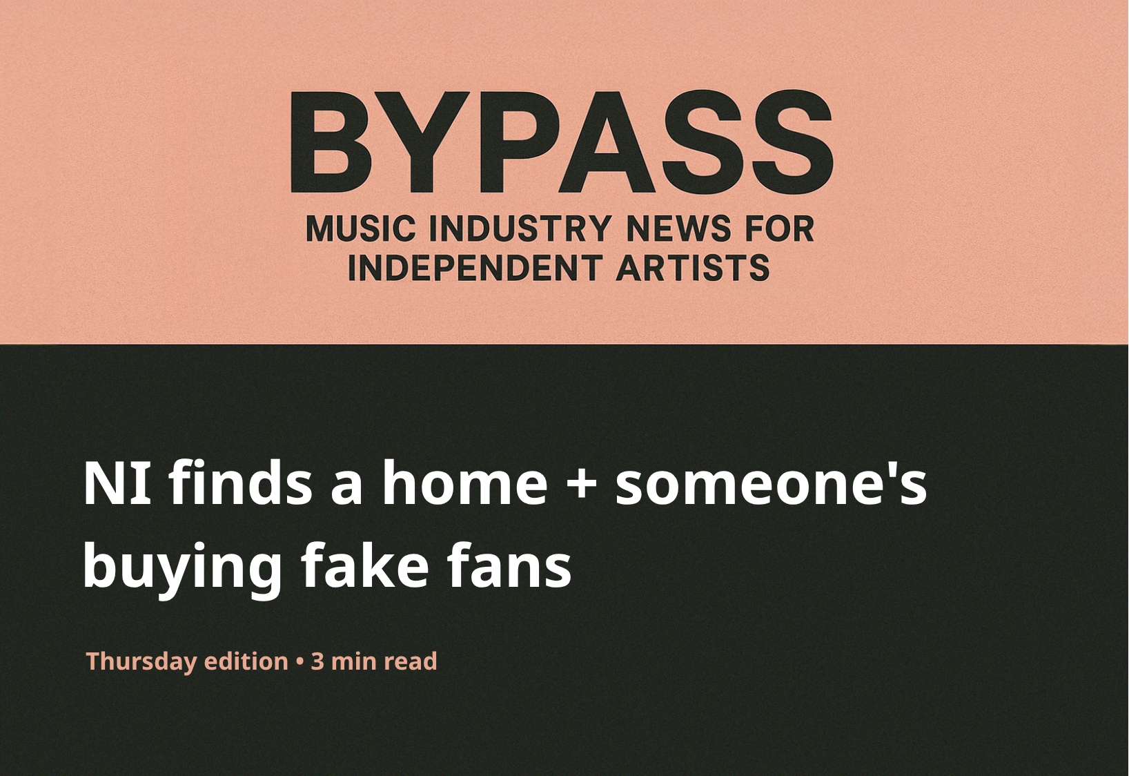 Bypass Newsletter Header: NI finds a home + someone's buying fake fans