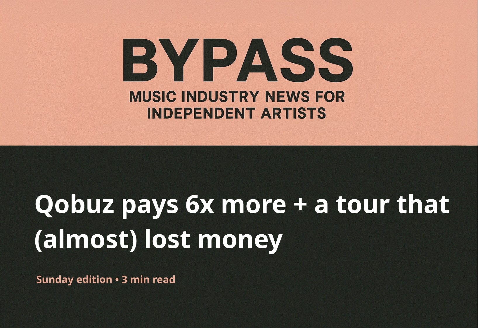 Bypass Newsletter Header: Qobuz pays 6x more + a tour that (almost) lost money