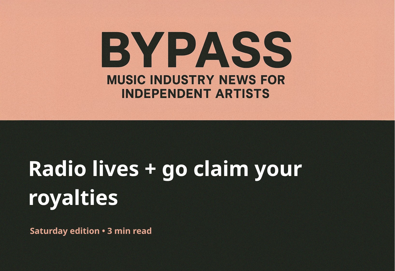 Bypass Newsletter Header: Radio lives + go claim your royalties