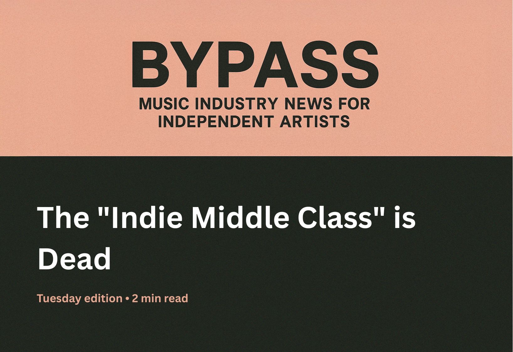 Bypass newsletter header about the decline of indie middle class in music