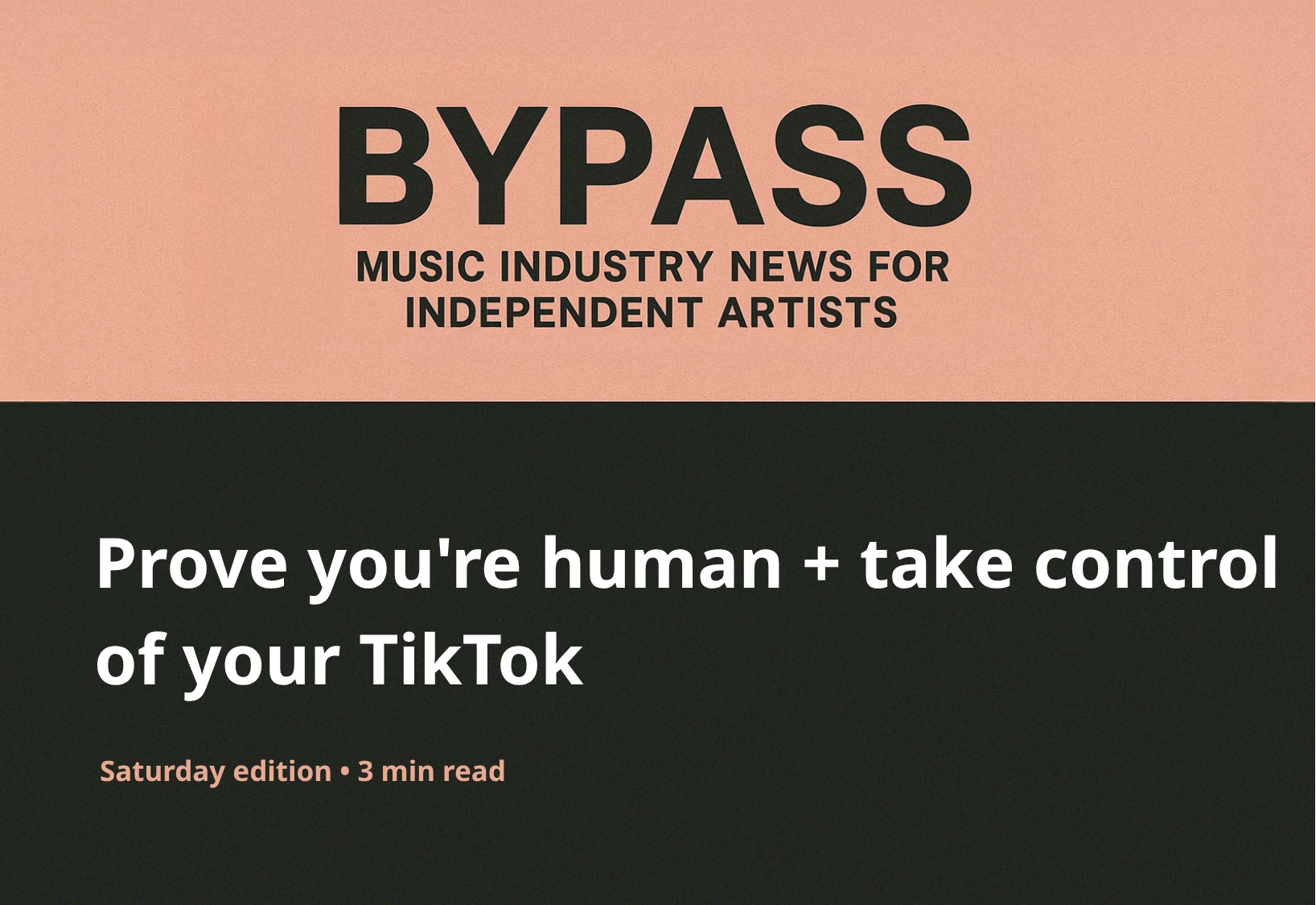 Bypass Newsletter Header: Prove you're human + take control of your TikTok