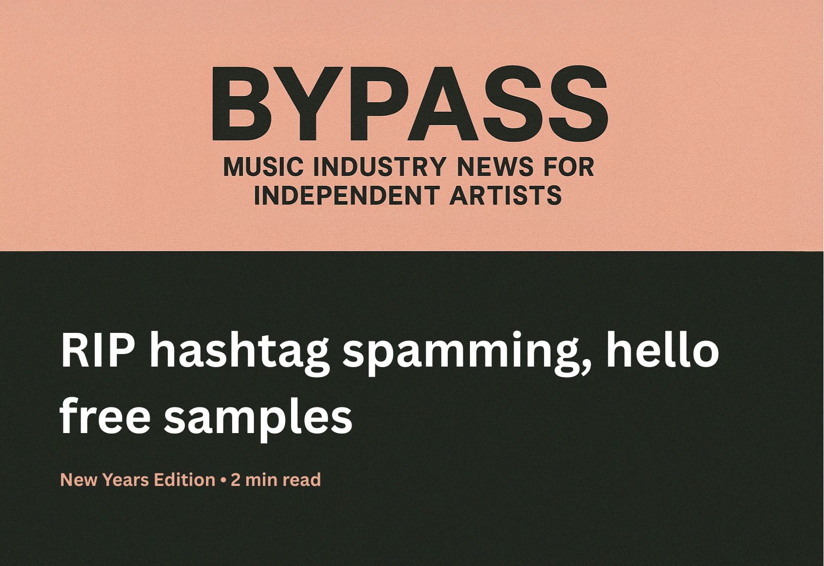Bypass newsletter header about Instagram hashtag changes and free music samples