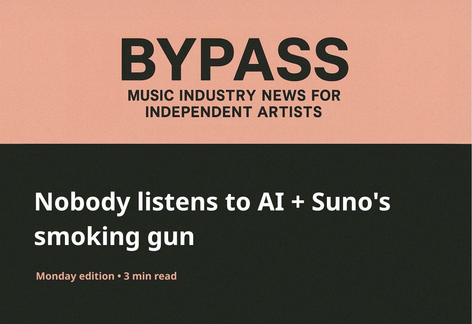 Bypass Newsletter Header: Nobody listens to AI + Suno's smoking gun