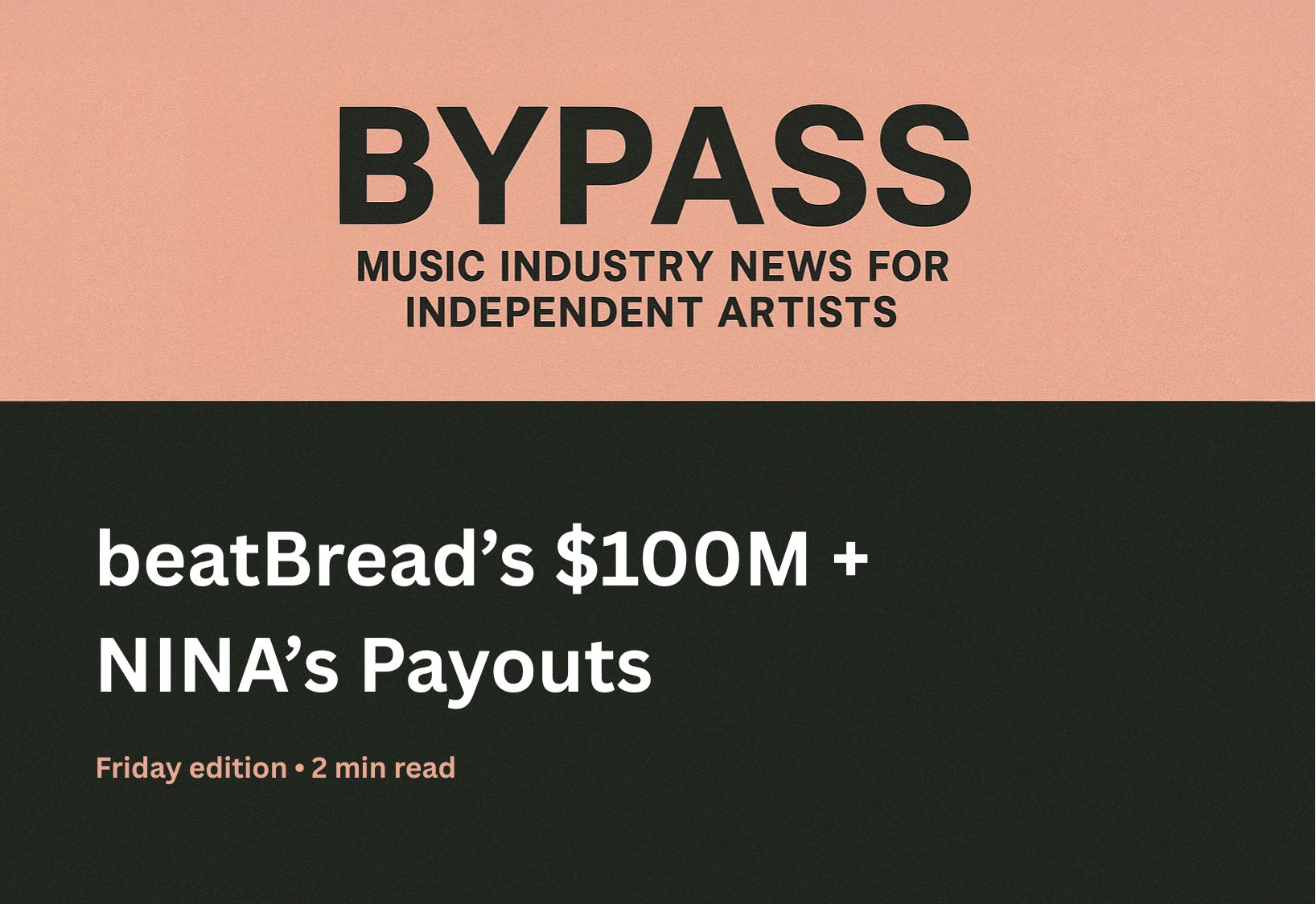 Bypass newsletter header about beatBread funding and NINA's fan payment model