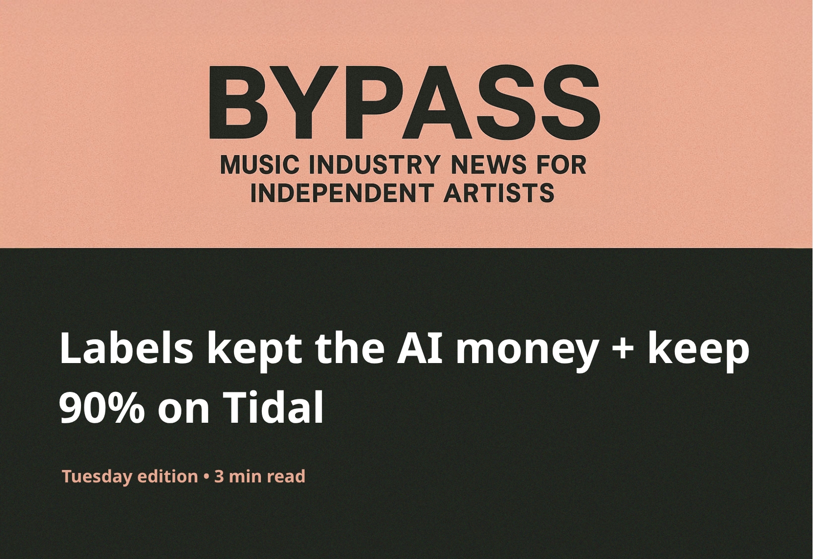 Bypass Newsletter Header: Labels kept the AI money + keep 90% on Tidal
