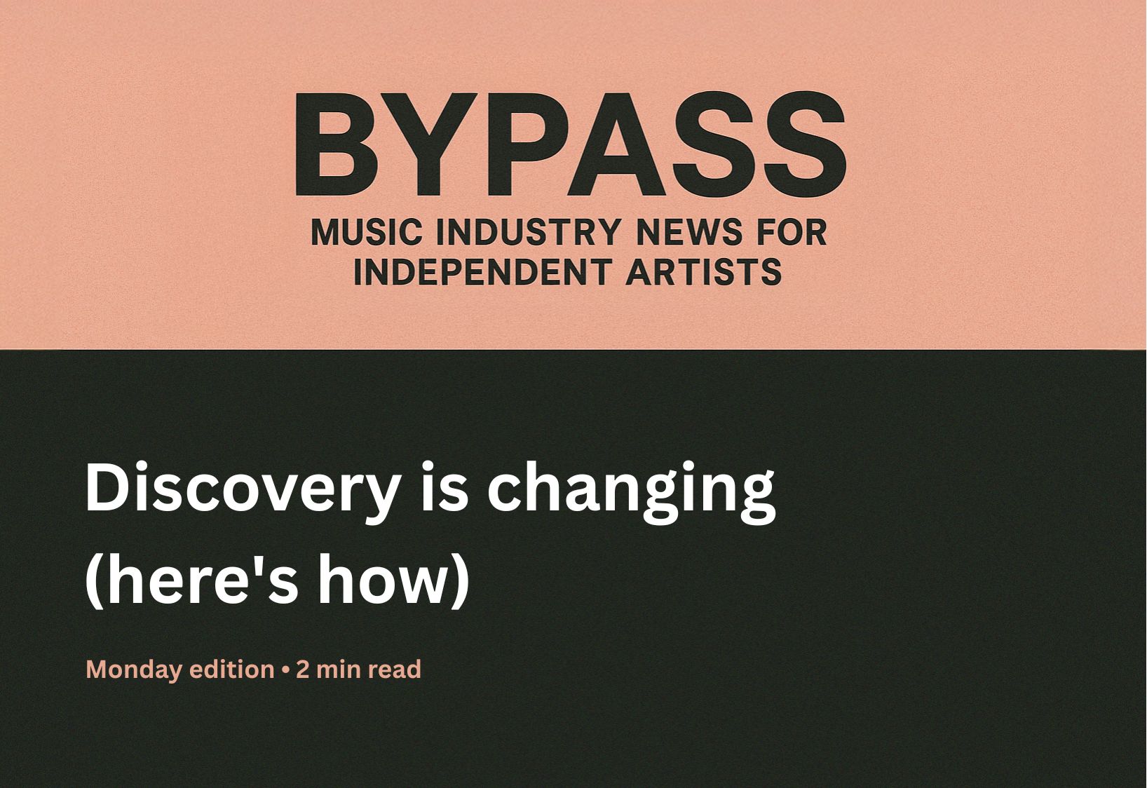 Bypass newsletter header about changing music discovery methods and platforms